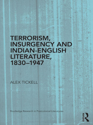 cover image of Terrorism, Insurgency and Indian-English Literature, 1830-1947